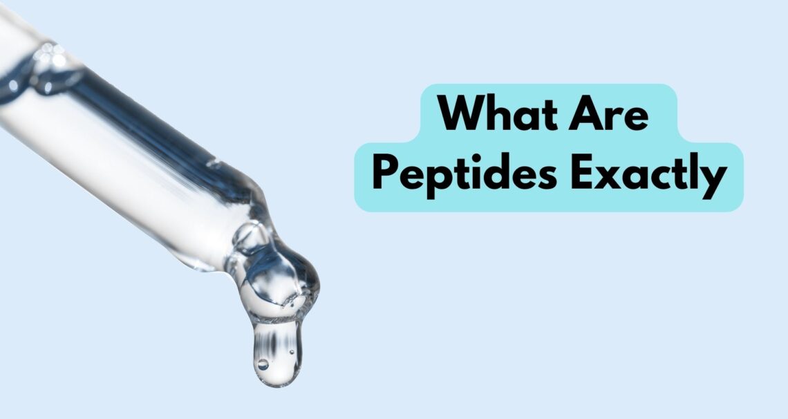What Are Peptides Exactly?