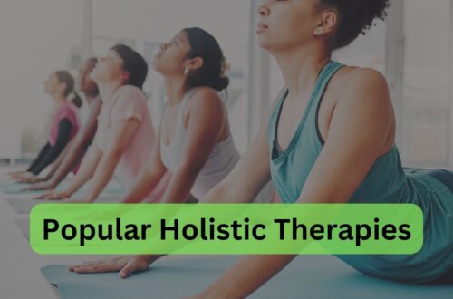 What Are Popular Holistic Therapies?