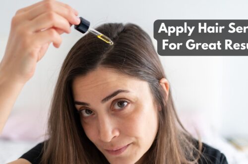 How To Apply Hair Serum For Great Results