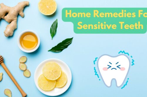 What Are Some Home Remedies For Sensitive Teeth